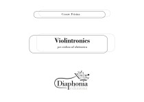 VIOLINTRONICS for Violin and electronics